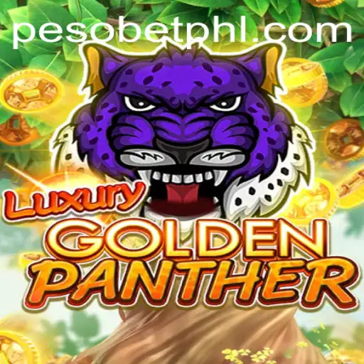 Exploring the Enigmatic World of LUXURYGOLDENPANTHER: An Insight into Pesobet's Latest Game